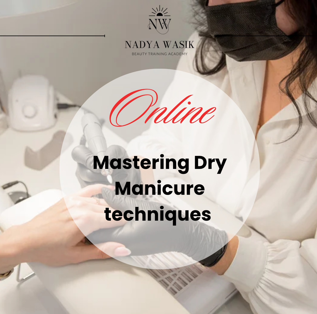 Online Mastering Dry Manicure Techniques Course